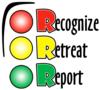 The 3Rs - Recognize, Retreat, Report